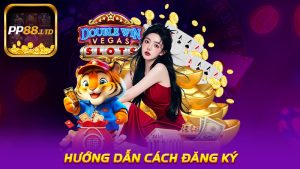 Đăng Ký PP88 - Hướng Dẫn Cách Đăng Ký Nhanh Chóng và An Toàn