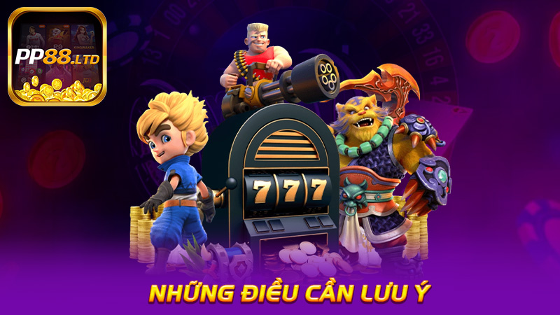 Những Điều Cần Lưu Ý