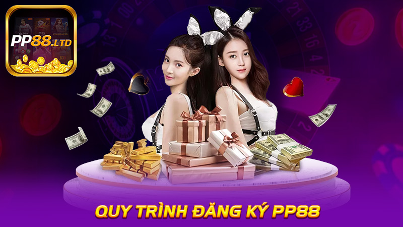 Quy Trình Đăng Ký PP88