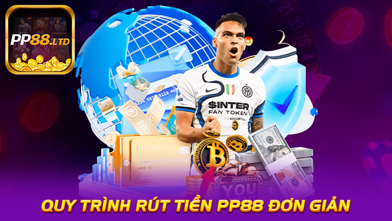 Quy Trình Rút Tiền PP88 Đơn Giản