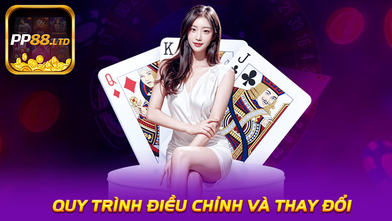 Quy trình điều chỉnh và thay đổi